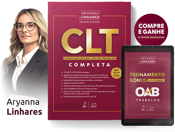 Livro CLT Completa 41ª edição - Aryanna Linhares | Compre e ganhe o e-book Treinamento Bônus para a 2ª fase OAB Trabalho