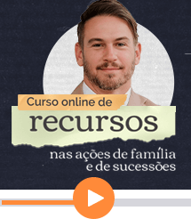 Curso online de Recursos nas Ações de Família e Sucessões
