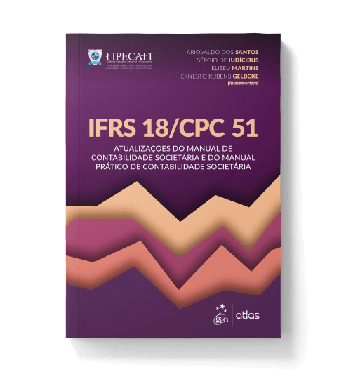 Livro IFRS 18/CPC 51: Atualizações do Manual de Contabilidade Societária e do Manual Prático de Contabilidade Societária