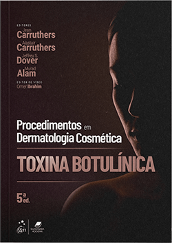 Livro Procedimentos em Dermatologia Cosmética: Toxina Botulínica