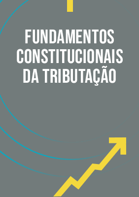 Fundamentos constitucionais da tributação