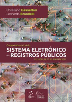 Comentários à Lei do Sistema Eletrônico dos Registros Públicos - Christiano Cassettari e Leonardo Brandelli