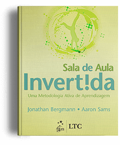 Livro: Sala de Aula Invertida - Uma Metodologia Ativa de Aprendizagem