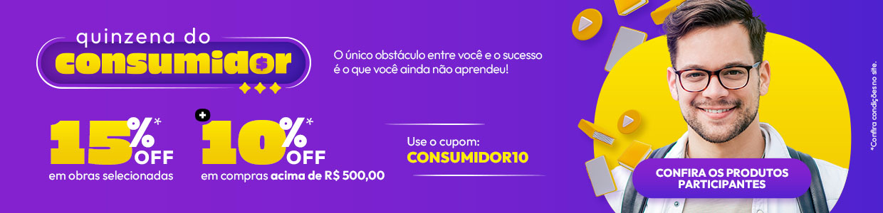 Quinzena do Consumidor: 15% OFF em obras selecionadas + 10% OFF em compras acima de R$ 500,00. Use o cupom: CONSUMIDOR10 | *Confira condições no site.
