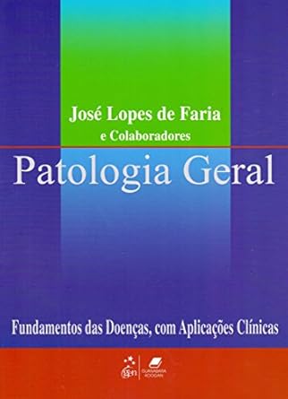 Livro Patologia Geral - Fundamentos das Doenças com Aplicações Clínicas